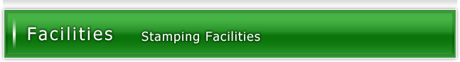 Facilities - Stamping Facility